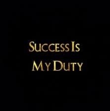 Success Is My Duty